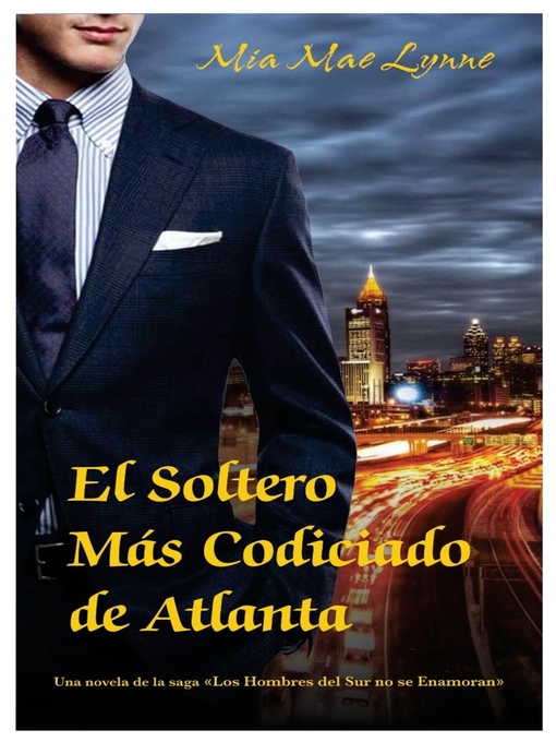 Title details for El Soltero más Codiciado de Atlanta by Mia Mae Lynne - Available